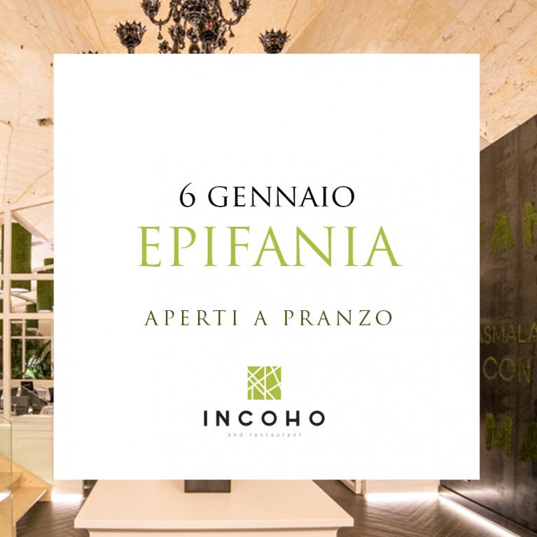 Incoho - Il 6 Gennaio 2020 aperti anche a pranzo
